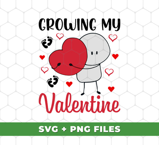 Growing My Valentine, Love My Valentine, My Love, Gift For Valentine, Digital Files, Png Sublimation