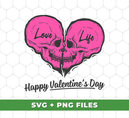 Love Life, Happy Valentine's Day, Skull In Heart Shape, Digital Files, Png Sublimation