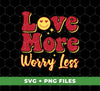 Love More, Worry Less, Smile Face, Bling Love, Digital Files, Png Sublimation