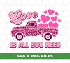 Love Is All You Need, Truck Drive Heart, Car Bring My Love, Digital Files, Png Sublimation