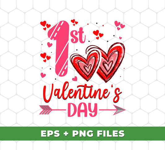 My First Valentine's Day, Valentine With You, First Love, Digital Files, Png Sublimation