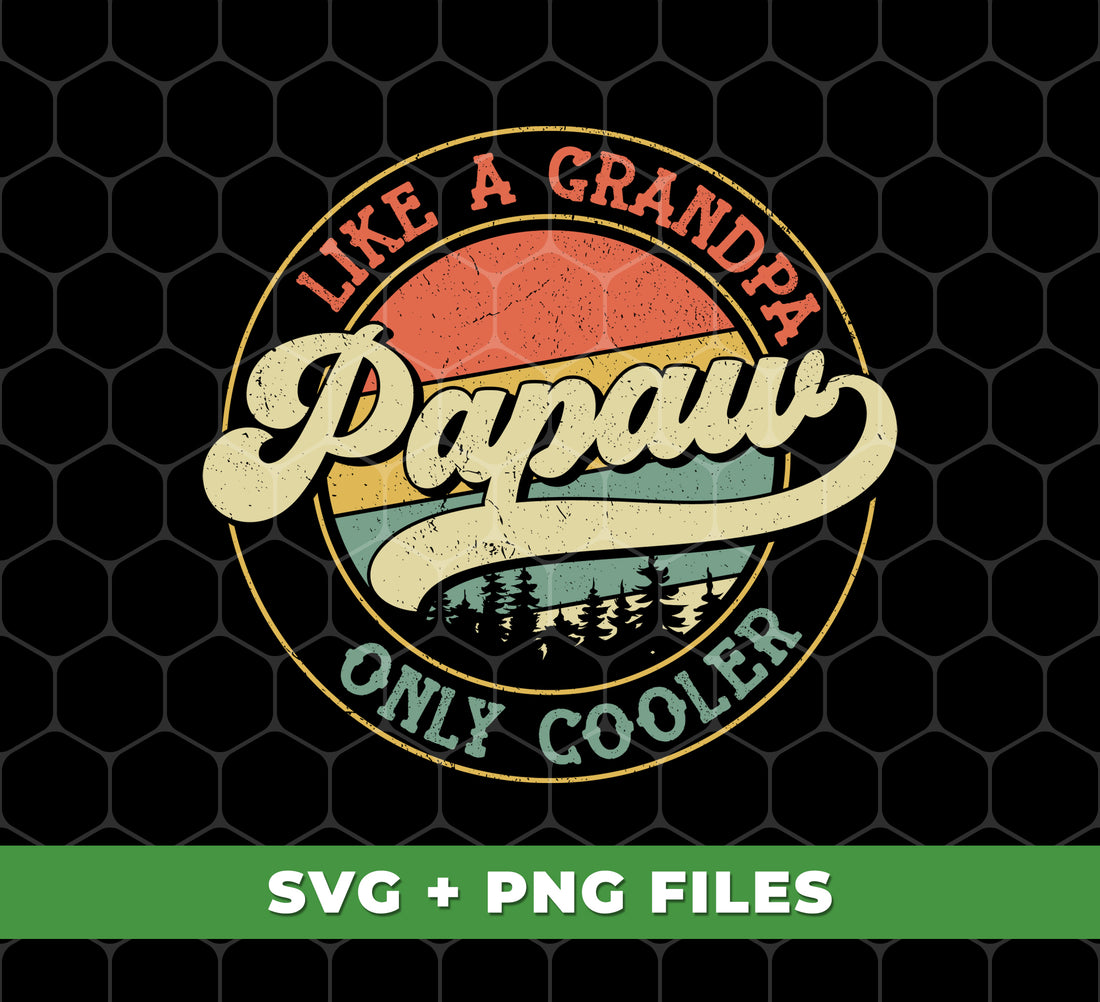"Be the coolest grandpa with Like A Grandpa Papaw, Only Cooler! This retro cool design is available in digital PNG files for easy sublimation onto any item. Show off your grandpa status with pride."