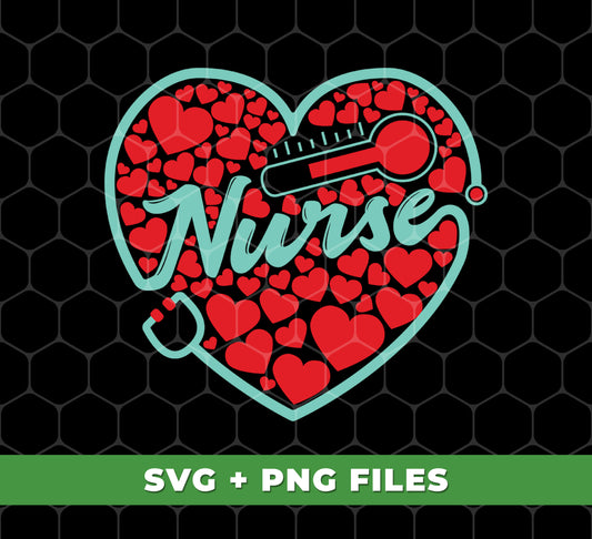 My Nurse Is Valentine, Nurse In My Heart, Nurse Lover, Digital Files, Png Sublimation