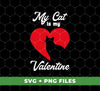 My Cat Is My Valentine, Cat Silhouette, Cat In Heart, Digital Files, Png Sublimation