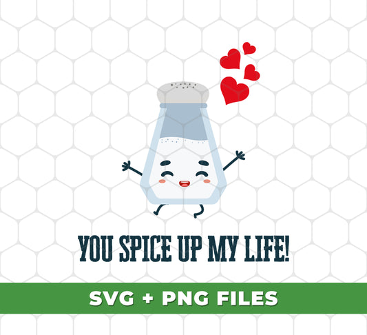 You Spice Up My Life, Happy Salt Jar, Happy To Spice Up, Digital Files, Png Sublimation