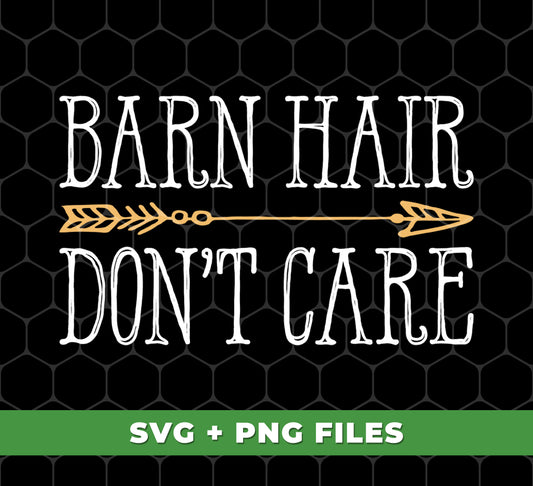 Barn Hair, Don't Care, Barn Hair In Battlefield, Digital Files, Png Sublimation