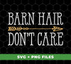 Barn Hair, Don't Care, Barn Hair In Battlefield, Digital Files, Png Sublimation