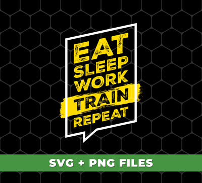 Eat Sleep Work Train Repeat, Trainee Lover, Training Gift, Digital Files, Png Sublimation