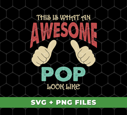 This Is What An Awesome Pop Look Like, Love Pop, Digital Files, Png Sublimation