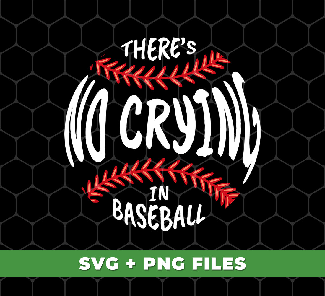 This digital product features a baseball silhouette with the phrase "There's No Crying In Baseball." Perfect for sublimation printing, this file will elevate any baseball fan's apparel or decor.
