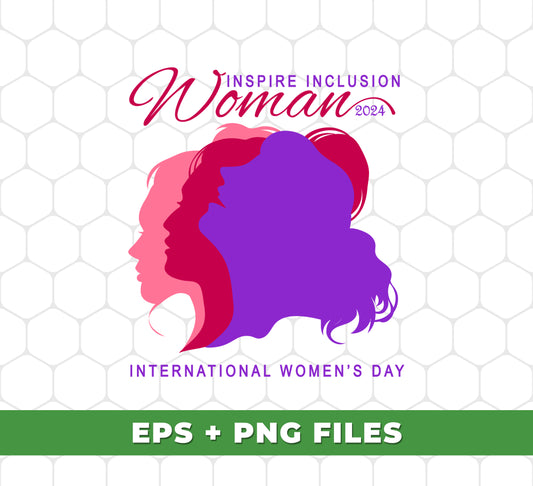Inspire Inclusion Woman, International Woman's Day, Digital Files, Png Sublimation