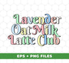 Lavender, Oat Milk, Latte Club, Retro Lavender, Love Latte, Digital Files, Png Sublimation
