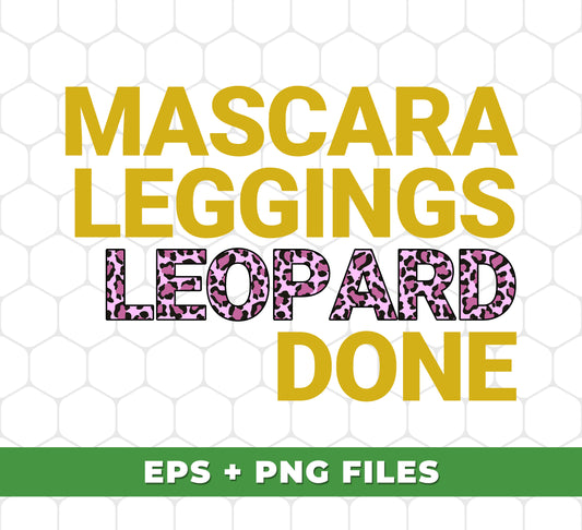 Mascara Leggings Leopard Done, Mascara Leopard, Digital Files, Png Sublimation