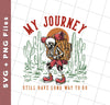 My Journey Still Have Long Way To Go, Skeleton Cowboy, Svg Files, Png Sublimation