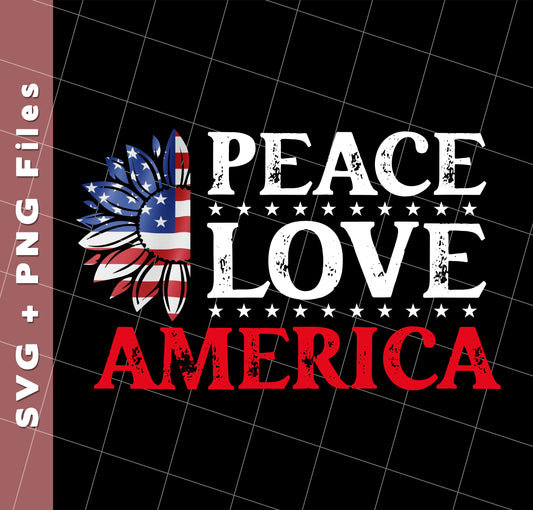 Peace Love American, American Flag, American Sunflower, Svg Files, Png Sublimation