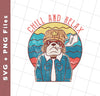 Chill And Relax, Dog Dad, Retro Dog, Cool Dog, Svg Files, Png Sublimation