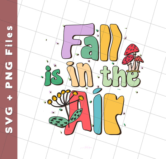 Fall Is In The Air, Fall Season, Fall Vibes, Groovy Fall, Svg Files, Png Sublimation