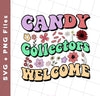 Candy Collectors Welcome, Groovy Sweety Girl, Svg Files, Png Sublimation