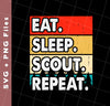 Eat Sleep Scout Repeat, Retro Scout, Scout Camping, Svg Files, Png Sublimation