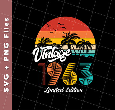 Vintage 1963, 1963 Birthday, 1963 Limited Edition, 1963 Retro, Svg Files, Png Sublimation