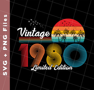 Vintage 1980, 1980 Birthday, 1980 Limited Edition, 1980 Retro, Svg Files, Png Sublimation