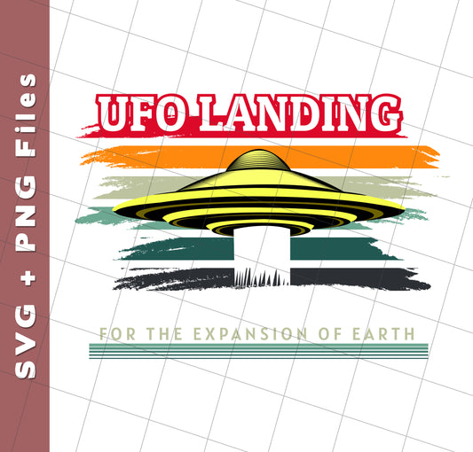 UFO Landing For The Expansion Of Earth, Retro UFO, Svg Files, Png Sublimation