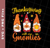 Thanksgiving With My Gnomies, Thanksgiving_s Day, Svg Files, Png Sublimation