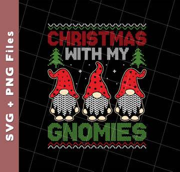 Christmas With My Gnomies, Xmas Gnome, Santa Gnome, Svg Files, Png Sublimation