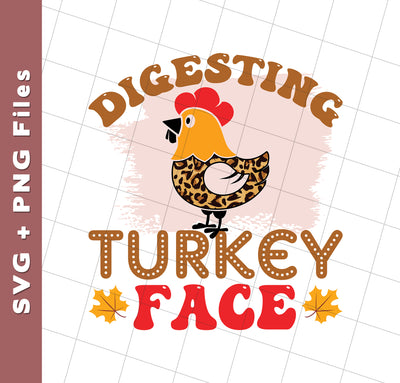 Digesting Turkey Face, Turkey's Day, Thanksgiving Chicken, Svg Files, Png Sublimation