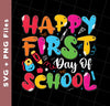 Happy First Day Of School, Kindergarten, Funny School, Svg Files, Png Sublimation