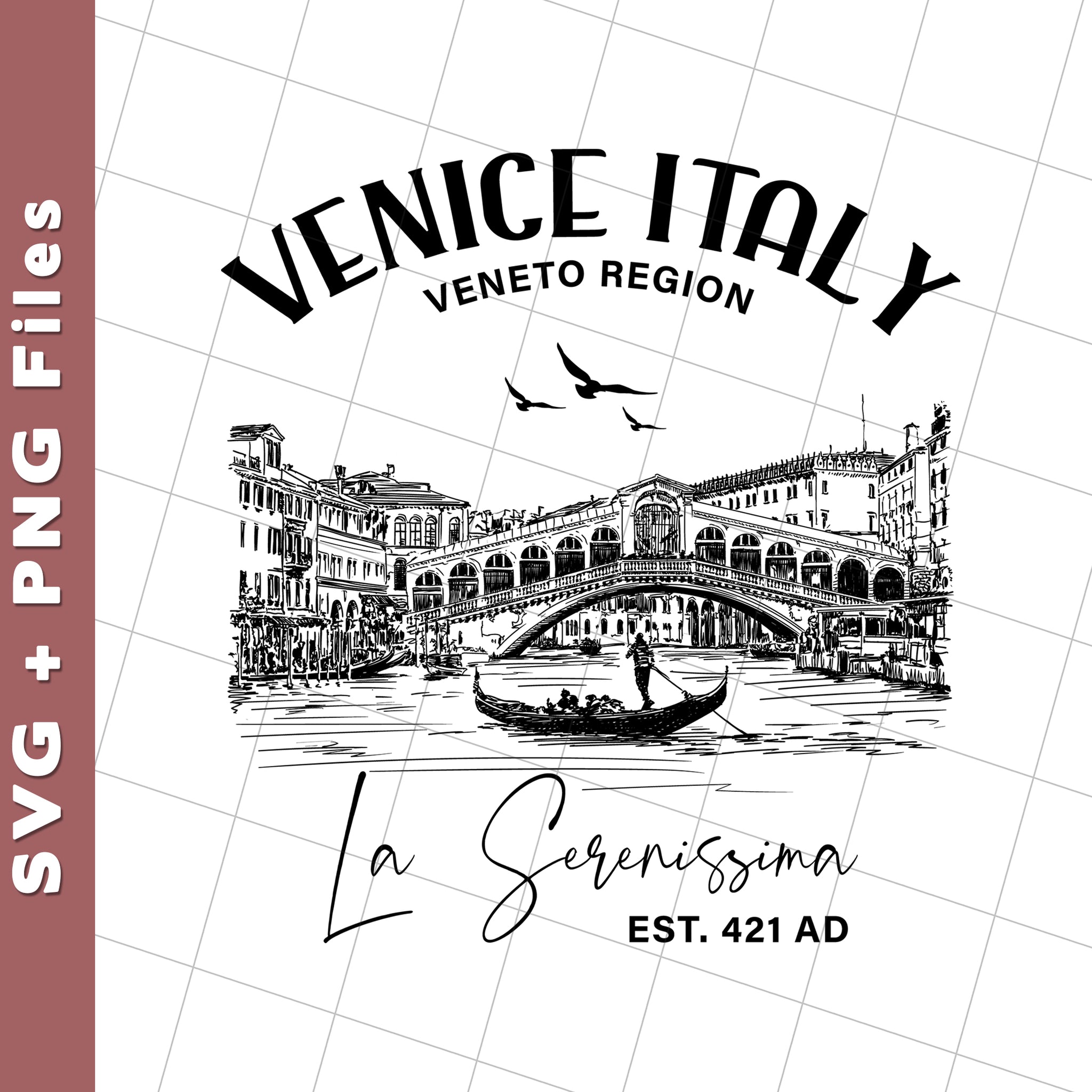 Venice Italy, Veneto Region, La Serenissima, EST 421 AD, Svg Files, Png Sublimation