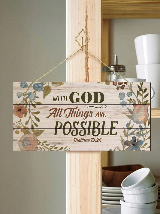 This wooden hanging wall sign features the inspirational slogan "With God All Things Are Possible." Perfect for home decor, it serves as a daily reminder of faith and strength. Crafted with quality materials, this plaque adds a touch of elegance to any room.