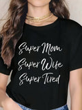 Be the super mom and wife you are with this hilarious Mother's Day tee! Show off your superpowers and your sense of humor with this quirky and fun shirt. Perfect for all the hardworking moms and wives out there. Go ahead, treat yourself and be super tired in style!