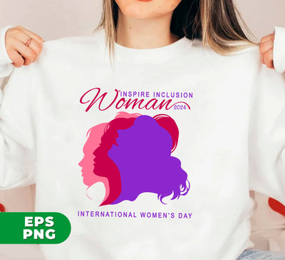 Inspire Inclusion Woman, International Woman's Day, Digital Files, Png Sublimation