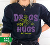 Get the ultimate collection of digital files with Drugs Not Hugs, Don't Touch Me, Love Drug, Drug Is My Life, Digital Files, and Png Sublimation. Perfect for any project, these files offer endless possibilities to create unique designs with ease. Increase your productivity and creativity with this all-in-one package.