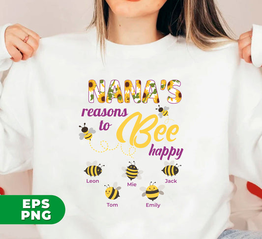 Nana's Reasons To Be Happy, Bee Happy, Love My Nana, Digital Files, Png Sublimation