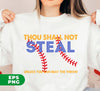 Thou Shall Not Steal, Unless You Can Beat The Throw, Digital Files, Png Sublimation