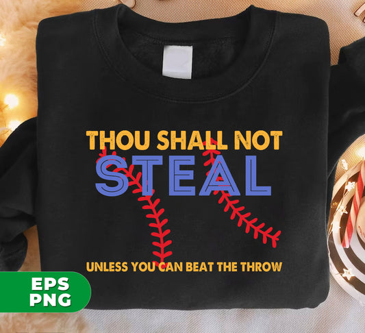 Learn the commandments with our digital file, "Thou Shall Not Steal". Put it on a sublimation product and show off your faith. This PNG file will help you spread the message while staying stylish.