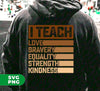 I Teach Love, Bravery, Equality, Strength, Kindness, Black Education, Digital Files, Png Sublimation