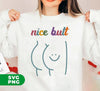 Nice Butt, Bathroom Gift Idea, Funny Bathroom Sign, Digital Files, Png Sublimation