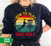 How To Play Disc Golf, Retro Disc Golf, Disc Golf Silhouette, Digital Files, Png Sublimation