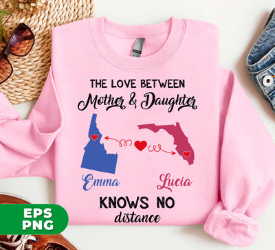 The Love Between Mother And Daughter, Know No Distance, Custom Name, Digital Files, Png Sublimation