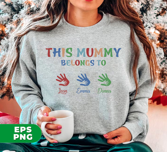 Celebrate Mother's Day with this unique gift - our "This Mummy Belongs To" sublimation file with customized name. Show your love and appreciation with this digital file, perfect for creating personalized gifts. Give your mom a one-of-a-kind present that will make her feel special.