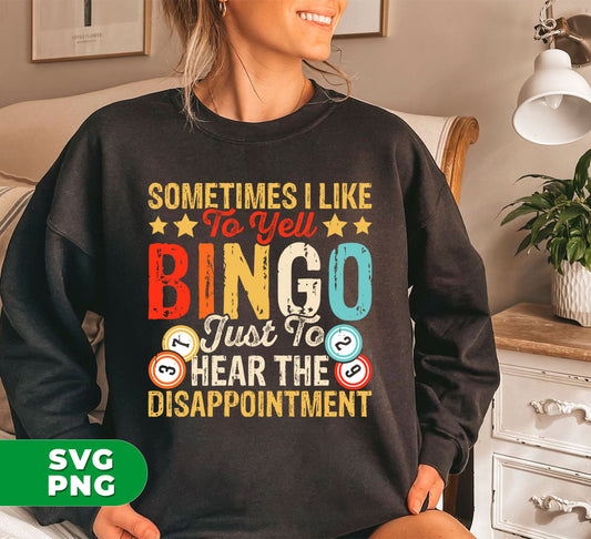Discover a humorous way to express your love for bingo with our "Sometimes I Like To Yell Bingo" digital files. With high-quality PNG sublimation, you'll never miss a chance to make others laugh. Perfect for bingo lovers and those with a playful sense of humor.