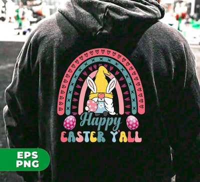 Happy Easter Y'All, Easter Day, Easter Rainbow, Easter Gnome, Digital Files, Png Sublimation