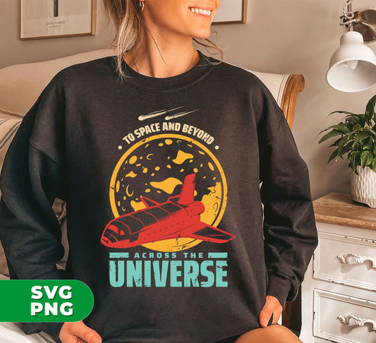 Embark on an interstellar adventure with To Space And Beyond digital files. Featuring stunning Png Sublimation designs, this Astronaut Gift is perfect for any space enthusiast. Explore the depths of the universe with To Space And Beyond Across The Universe.