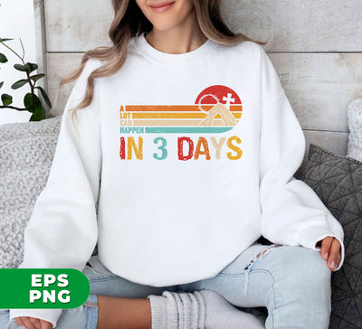 Retro Easter, A Lot Can Happen In 3 Days, Digital Files, Png Sublimation