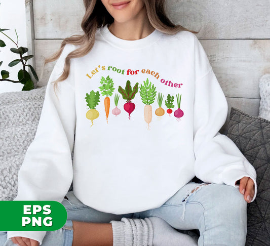 Support your fellow vegetable enthusiasts with Let's Root For Each Other, a set of digital files featuring gardening vegetables. Perfect for veggie lovers, this png sublimation pack promotes community and growth. Join the movement and cultivate your passion today!