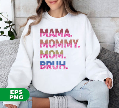 Mama, Mommy, Mom, Bruh, Pink Leopard Mom, Mom Gift, Digital Files, Png Sublimation