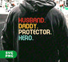 Husband, Daddy, Protector, Hero, Father's Day Gift, Digital Files, Png Sublimation